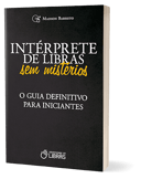 Intérprete de Libras sem Mistérios